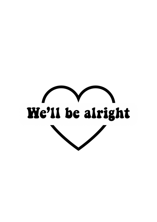 Harry inspired vinyl decal - We’ll Be Alright